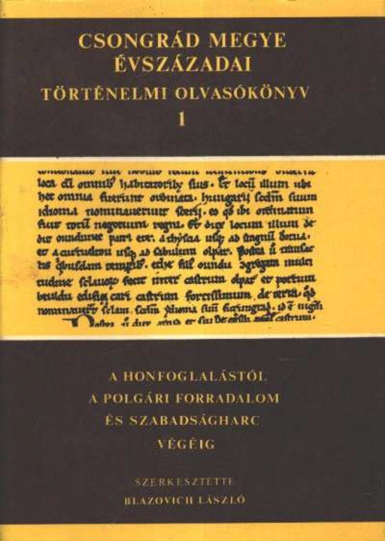 Blazovich László - A honfoglalástól a polgári forradalom és szabadságharc végéig [antikvár]