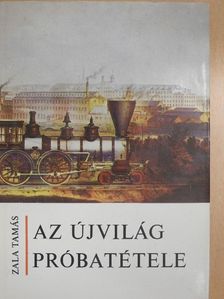 Zala Tamás - Az újvilág próbatétele [antikvár]