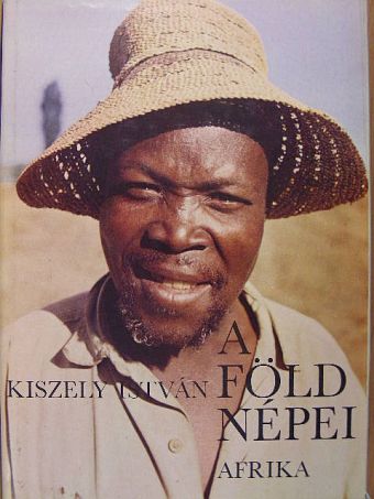 Kiszely István - A Föld népei 3. [antikvár]