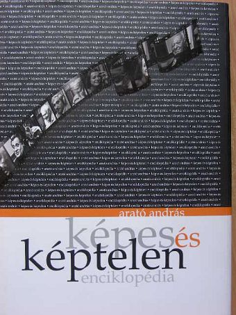 Arató András - Képes és képtelen enciklopédia [antikvár]