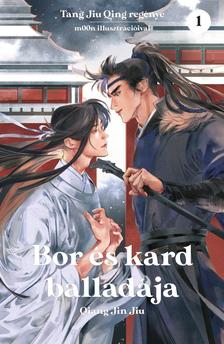 Tang Jiu Qing - Bor és kard balladája 1.