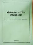 Dr. Hajdú István - Különleges étel-, italismeret [antikvár]