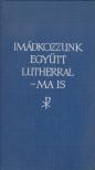 Dr. Hafenscher Károly - Imádkozzunk együtt Lutherral - ma is [antikvár]