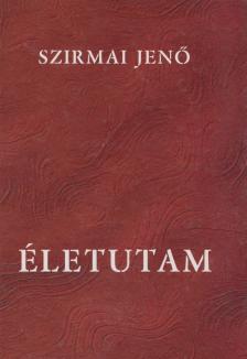 Szirmai Jenő - Életutam (dedikált) [antikvár]