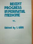 F. Giacomelli - Recent Progress in Perinatal Medicine VI. [antikvár]