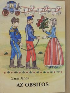 Garay János - Az obsitos [antikvár]