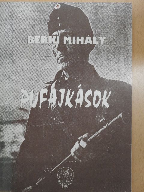 Berki Mihály - Pufajkások [antikvár]