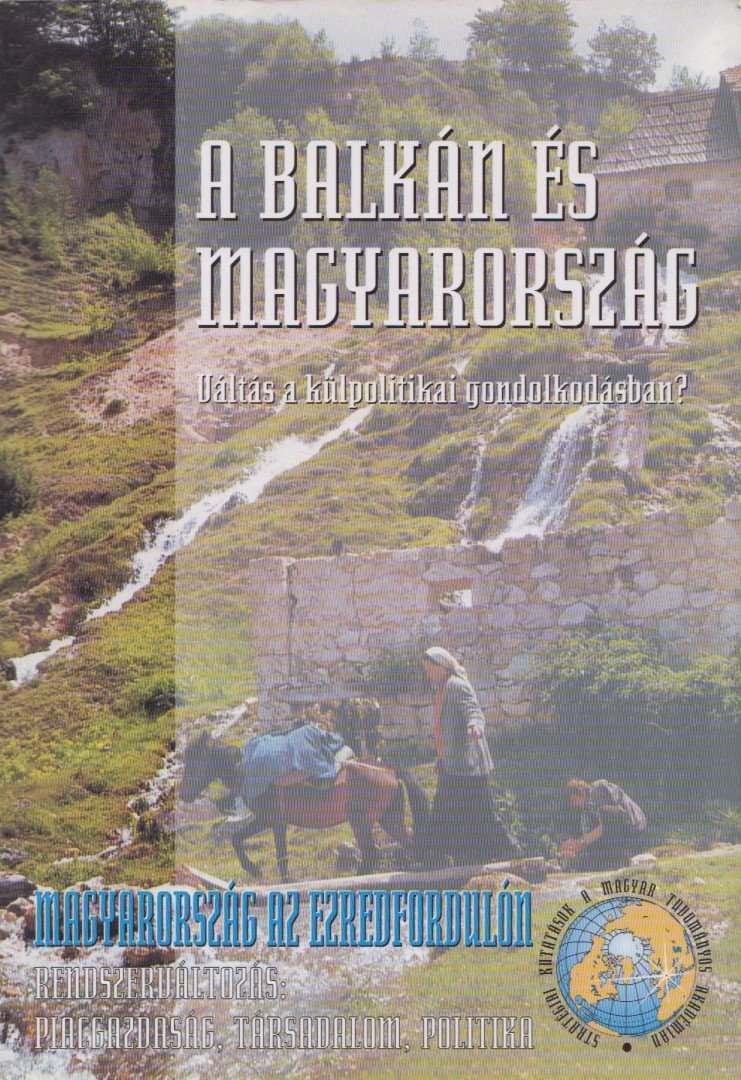 Glatz Ferenc - A Balkán és Magyarország [antikvár]