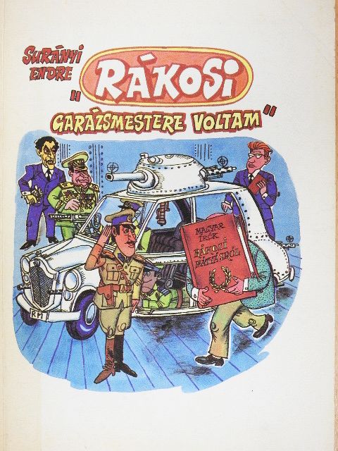 Surányi Endre - "Rákosi garázsmestere voltam" [antikvár]
