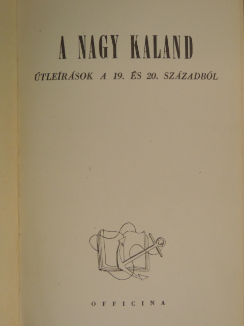 Bölöni Farkas Sándor - A nagy kaland [antikvár]
