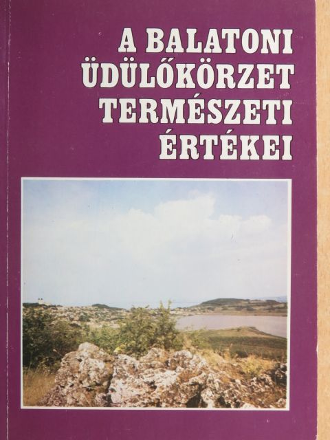 Dr. Horváth Ferenc - A balatoni üdülőkörzet természeti értékei [antikvár]