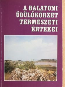 Dr. Horváth Ferenc - A balatoni üdülőkörzet természeti értékei [antikvár]