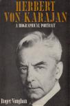 VAUGHAN, ROGER - Herbert von Karajan [antikvár]