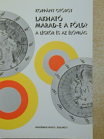 Koppány György - Lakható marad-e a Föld? [antikvár]