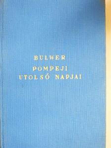 Edward Bulwer - Pompeji utolsó napjai [antikvár]