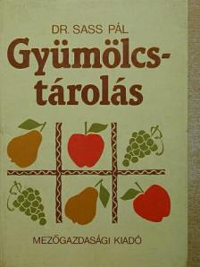 Dr. Sass Pál - Gyümölcstárolás [antikvár]