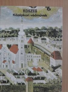 Kőszeg - Középkori védművek [antikvár]