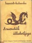 TASNÁDI KUBACSKA ANDRÁS - A mondák állatvilága [antikvár]