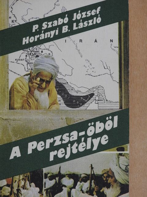 Horányi B. László - A Perzsa-öböl rejtélye [antikvár]
