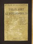 Dr. Tornyai János - Talán sírt az istenszobor is [antikvár]