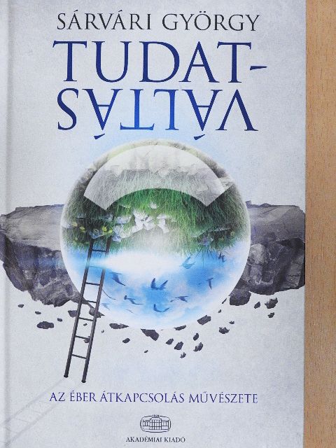 Sárvári György - Tudatváltás [antikvár]