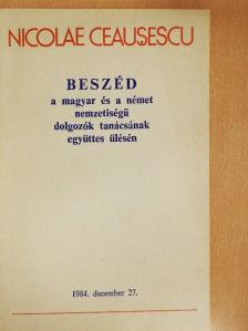 Nicolae Ceausescu - Beszéd a magyar és a német nemzetiségű dolgozók tanácsának együttes ülésén [antikvár]