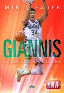Mirin Fader - Giannis - Semmiből a csúcsra [antikvár]