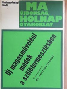 Dr. Göblös Gábor - Új magasművelési módok a szőlőtermesztésben [antikvár]