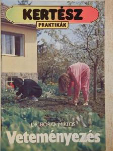 Dr. Borka Miklós - Veteményezés [antikvár]