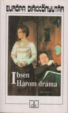Henrik Ibsen - Három dráma [antikvár]
