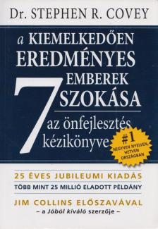 Stephen R. Covey - A kiemelkedően eredményes emberek 7 szokása [antikvár]