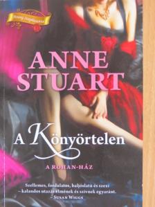 Anne Stuart - A Könyörtelen [antikvár]