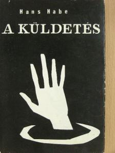 Hans Habe - A küldetés [antikvár]