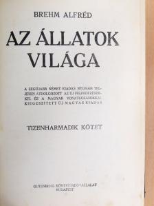 Brehm Alfréd - Brehm - Az állatok világa 13. [antikvár]