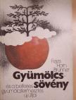 Dr. Brunner Tamás - Gyümölcssövény és a belterjes gyümölcstermesztés új útjai [antikvár]