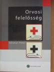 Dósa Ágnes - Orvosi felelősség [antikvár]