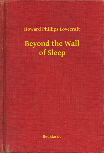 Howard Phillips Lovecraft - Beyond the Wall of Sleep [eKönyv: epub, mobi]