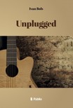 Bols Ivan - Unplugged [eKönyv: epub, mobi]