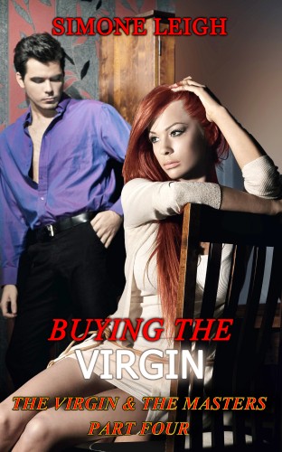 Leigh Simone - The Virgin and the Masters - Part Four [eKönyv: epub, mobi]