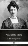 Delphi Classics L. M. Montgomery, - Anne of the Island by L. M. Montgomery (Illustrated) [eKönyv: epub, mobi]