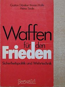 Armin Halle - Waffen für den Frieden [antikvár]