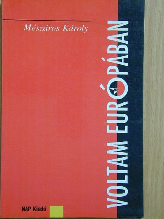 Mészáros Károly - Voltam Európában [antikvár]