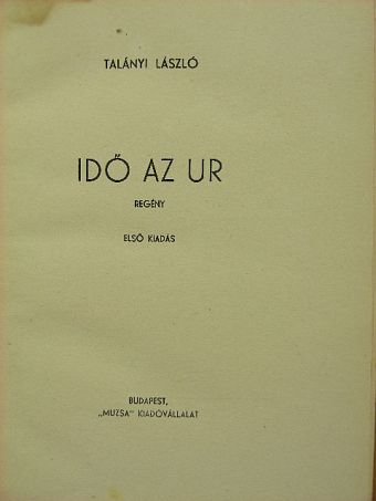 Talányi László - Idő az ur [antikvár]
