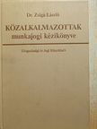 Dr. Zsiga László - Közalkalmazottak munkajogi kézikönyve [antikvár]