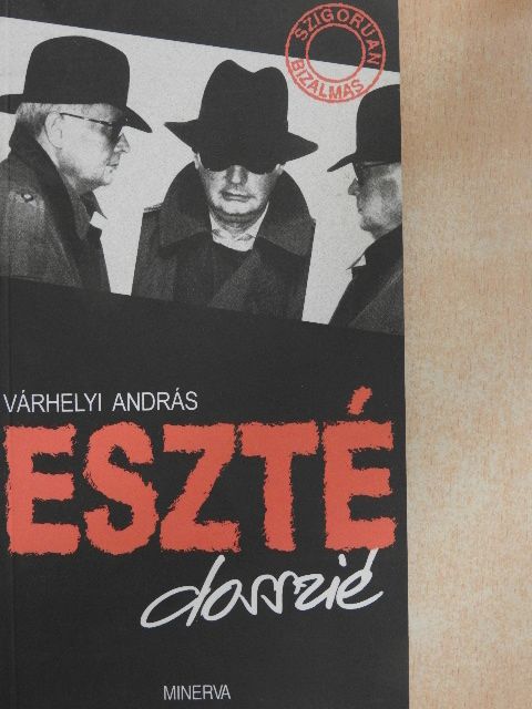 Várhelyi András - Eszté dosszié [antikvár]