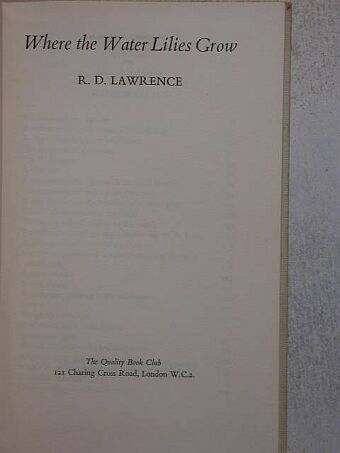 R. D. Lawrence - Where the Water Lilies Grow [antikvár]