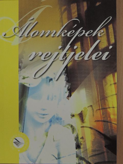 Avar Júlia - Álomképek rejtjelei [antikvár]