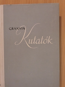 Danyiil Granyin - Kutatók [antikvár]