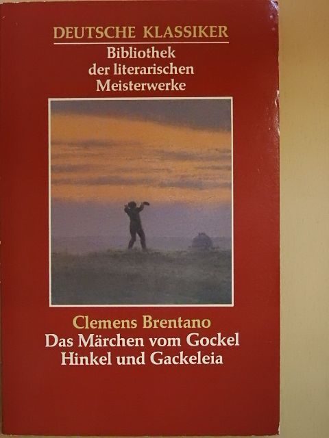 Clemens Brentano - Das Märchen vom Gockel, Hinkel und Gackeleia [antikvár]