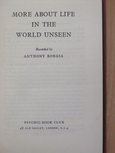 Anthony Borgia - More about life in the world unseen [antikvár]